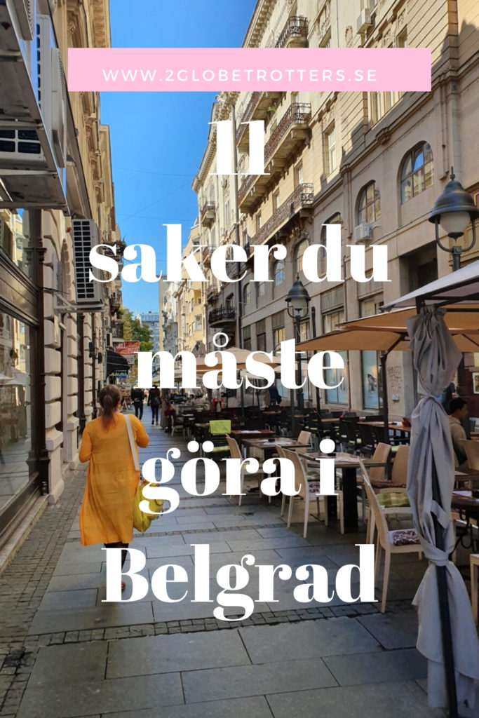 11 saker du måste göra i Belgrad. 
